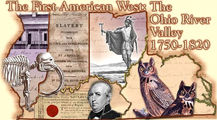 First American West: The Ohio River Valley, 1750-1820