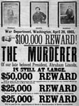Broadside, black and white, Wanted Poster for Murder of President, 1865 Broadside, black and white, Wanted Poster for Murder of President, 1865