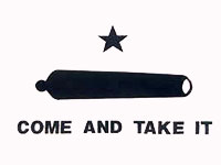 "Come and Take It" flag "Come and Take It" flag