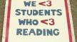 Photo, We <3 Students Who <3 Reading, Mar. 9, 2010, Enokson, Flickr. Photo, We <3 Students Who <3 Reading, Mar. 9, 2010, Enokson, Flickr