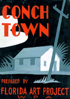 Image, cover art for Conch Town: A Photographic Exhibit from the Florida Art Project, WPA, Charles Foster, 1939, Florida State Archives Photographic Collection Image, Conch Town, WPA, C. Foster, 1939, Florida State Archives Photo Collection