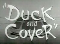 Screencapture, "Duck and Cover," U.S. Federal Civil Defense Administration, 1951, Moving Images Internet Archive Screencapture, Duck and Cover, U.S. Federal Civil Defense Ad., 1951, Moving...